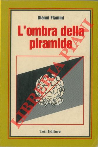 FLAMINI Gianni - - L'ombra della piramide.