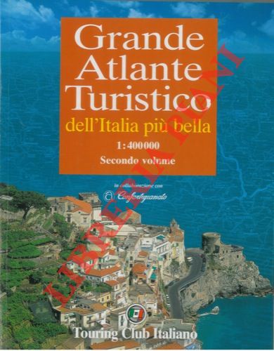 - - Grande atlante turistico dell'Italia pi bella. 1:400000. Secondo volume.