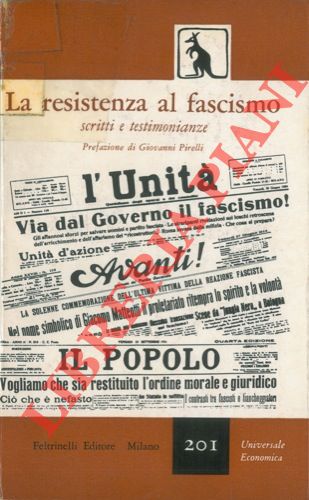 MILAN M. - VIGHI F. - - La resistenza al fascismo. Scritti e testimonianze.