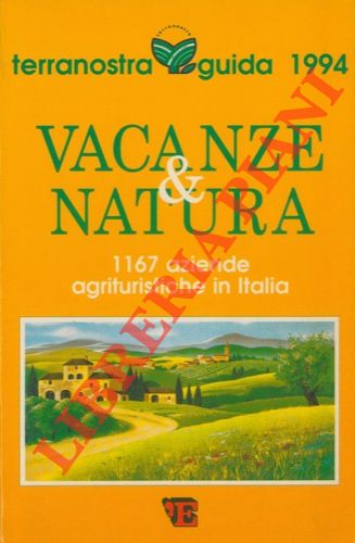 - - Terranostra. Guida 1994. Vacanze & Natura. 1167 aziende agrituristiche in Italia.