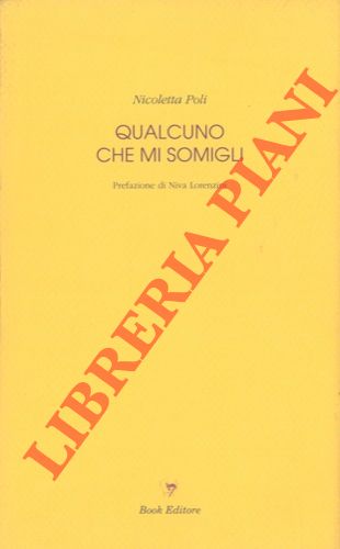 POLI Nicoletta - - Qualcuno che mi somigli.