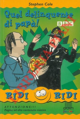 COLE Stephen - - Quel delinquente di pap! . Illustrazioni di Philip Thompson e Atholl Mc Donald.