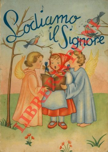 BATTISTELLA M. R. - - Lodiamo il Signore.