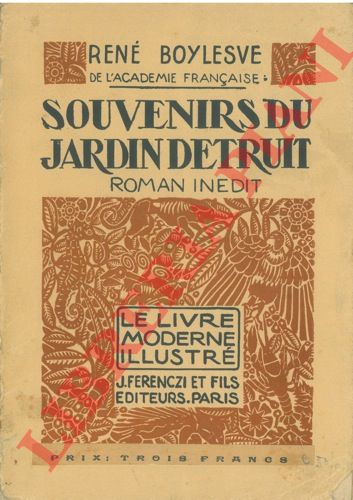 BOYLESVE Ren - - Souvenirs du jardin dtruit. Roman indit. Bois originaux de Maximilien Vox.