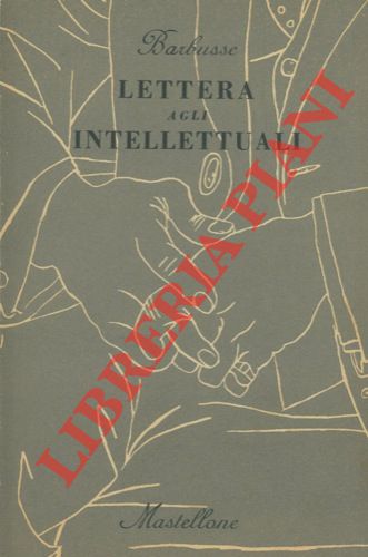 BARBUSSE Henri - - Lettera agli intellettuali. Con 