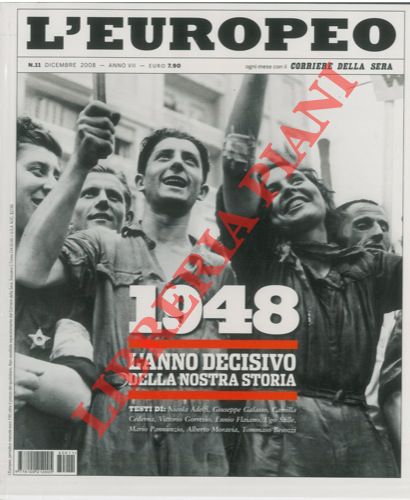 - - 1948. L'anno decisivo della nostra storia.