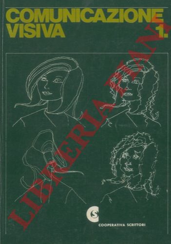 - - Comunicazione visiva. 1. Rivista internazionale semestrale. Dir. Furio Colombo.