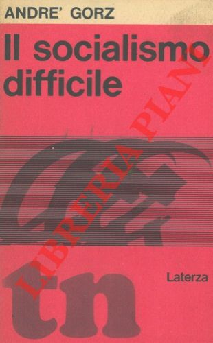 GORZ Andr - - Il socialismo politico.