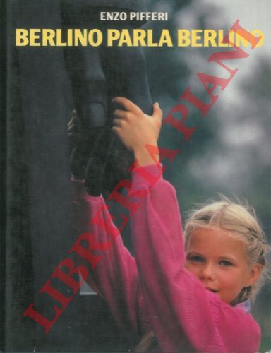 CONTINO Angelo - BASSI Pia - - Berlino parla Berlino.