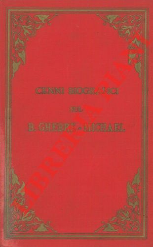 - - Cenni biografici sul B. Ghebre Michael prete della missione, martire abissino.