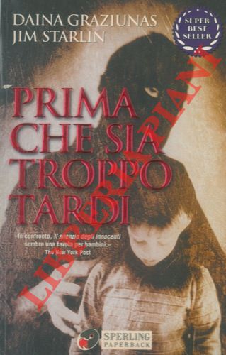 GRAZIUNAS Daina - STARLIN Jim - - Prima che sia troppo tardi.