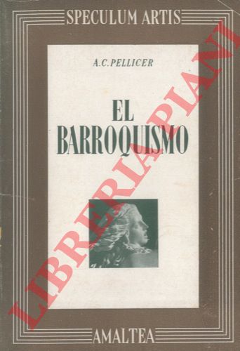 PELLICER A. C. - - El barroquismo.