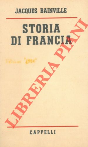 BAINVILLE Jacques - - Storia di Francia. Vol. II.