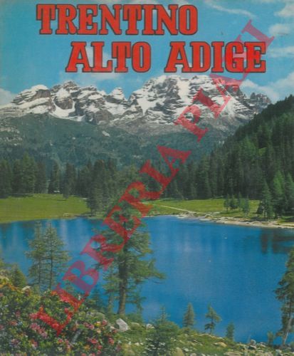 DONATI Roberto - - Il Trentino Alto Adige.