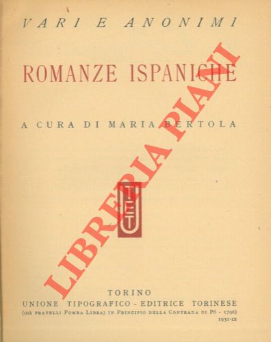 Anonimo - - Romanze ispaniche. A cura di Maria Bertola.