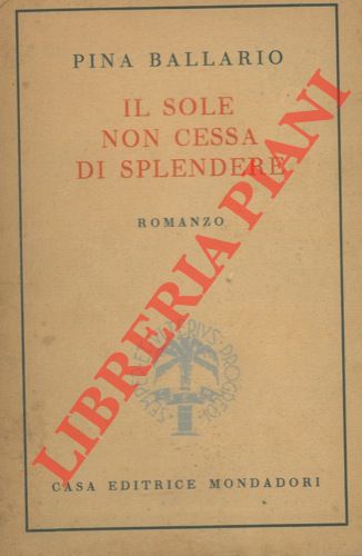 BALLARIO Pina - - Il sole non cessa di splendere.