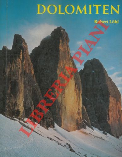 LOBL Robert - - Dolomiten. Reichtum und Wunder der Landschaft.