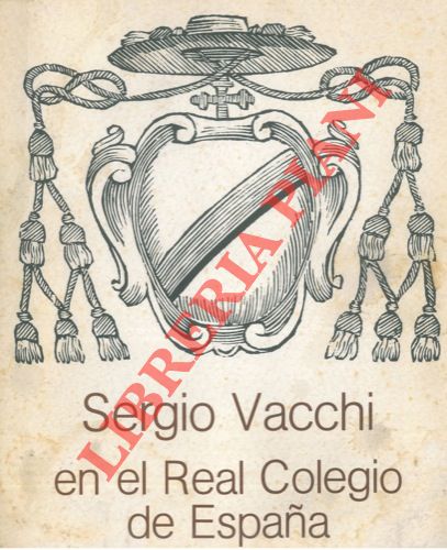 ( VALDECASAS J. G. G. - BEVILACQUA A. - GRECO M. ) - - Sergio Vacchi en el Real Colegio de Espana.