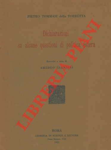 TOMASI DELLA TORRETTA Pietro - - Dichiarazioni su alcune questioni di politica estera. Raccolte a cura di Amedeo Giannini.