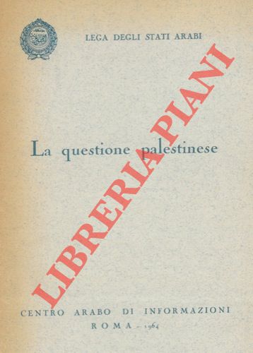 (Lega degli Stati Arabi) - - La questione palestinese.