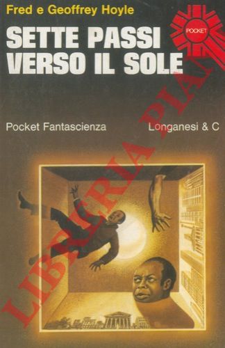 HOYLE Fred - HOYLE Geoffrey - - Sette passi verso il sole.