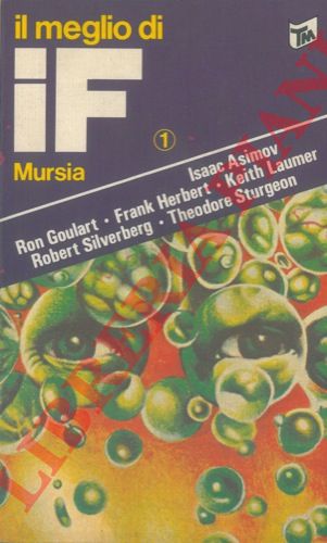 ASIMOV, SILVERBERG, DEL REY, ecc. - - Il meglio di IF. N. 1.