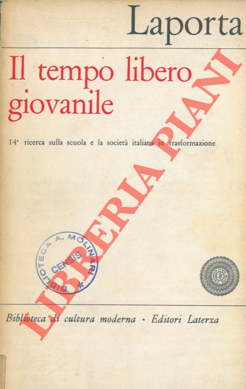 LAPORTA Raffaele - - Il tempo libero giovanile e la sua organizzazione educativa.