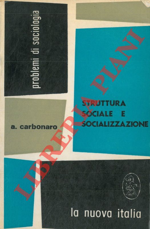 CARBONARO Antonio - - Struttura sociale e socializzazione.