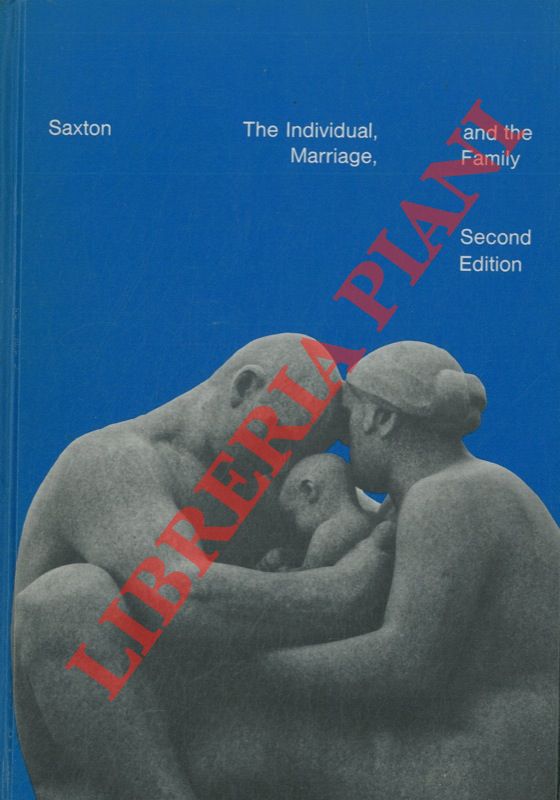 SAXTON Lloyd - - The individual marriage, and the family. Second edition.