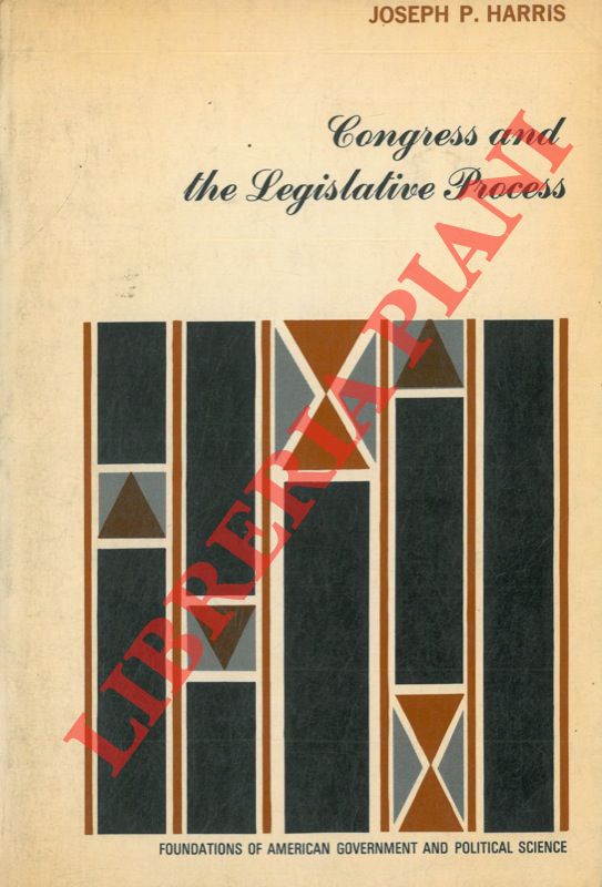 HARRIS Joseph P. - - Congress and the Legislative Process.
