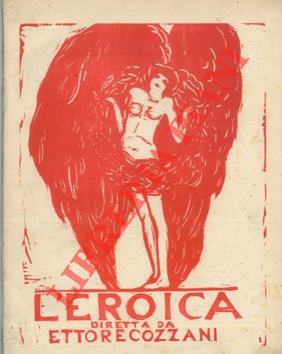 - - L'eroica. Rassegna d'ogni poesia. Direttore Ettore Cozzani. Dedicato alla Serbia.