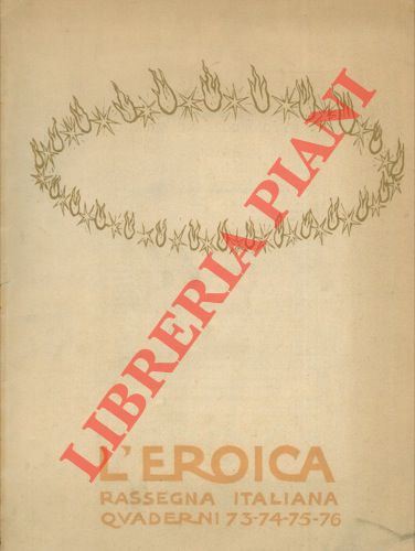 - - L'eroica. Rassegna italiana di Ettore Cozzani.