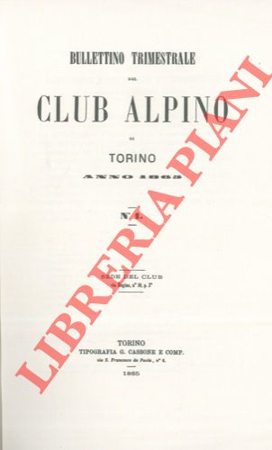 - - Bollettino del Club Alpino Italiano. Anno 1865/66. Vol. I. n 1/7.