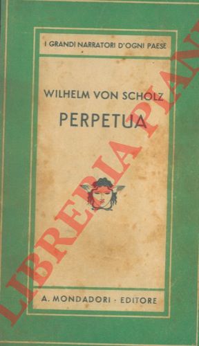 SCHOLZ Wilhelm von - - Perpetua.