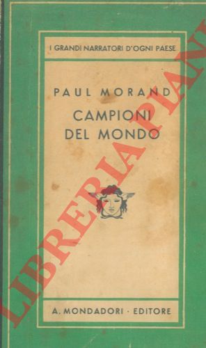 MORAND Paul - - Campioni del mondo.