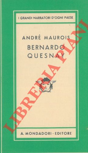 MAUROIS Andr - - Bernardo Quesnay.