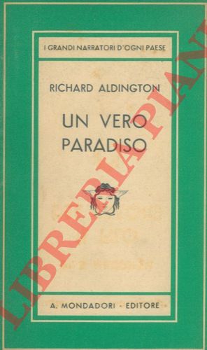 ALDINGTON Richard - - Un vero paradiso.