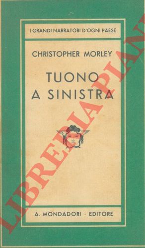 MORLEY Christopher - - Tuono a sinistra.