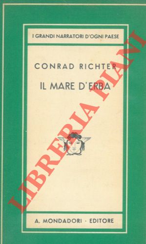 RICHTER Conrad - - Il mare d'erba.