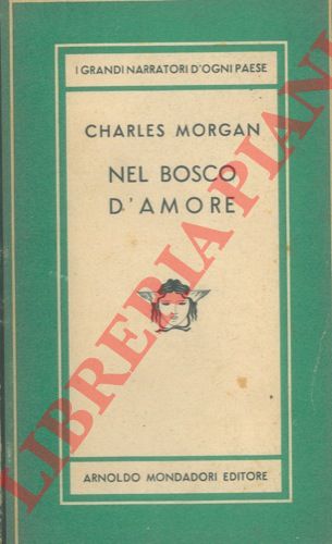 MORGAN Charles - - Nel bosco d'amore.