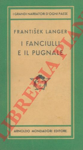 LANGER Frantisek - - I fanciulli e il pugnale.