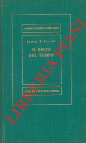 FARREL James T. - - Il volto del tempo.
