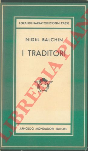 BALCHIN Nigel - - I traditori.