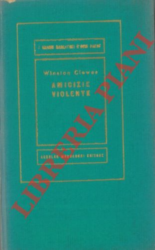 CLEWES Winston - - Amicizie violente.