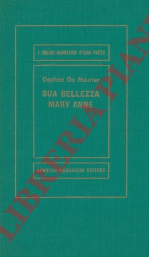 DU MAURIER Daphne - - Sua bellezza Mary Anne.