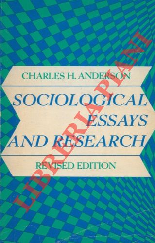 ANDERSON Charles H. - - Sociological Essays and Research. Introductory Readings.