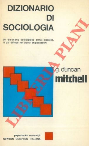 DUNCAN MTCHELL G. - - Dizionario di sociologia.
