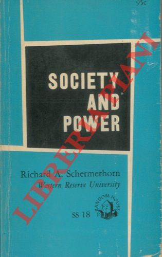 SCHERMERHORN Richard A. - - Society and Power.