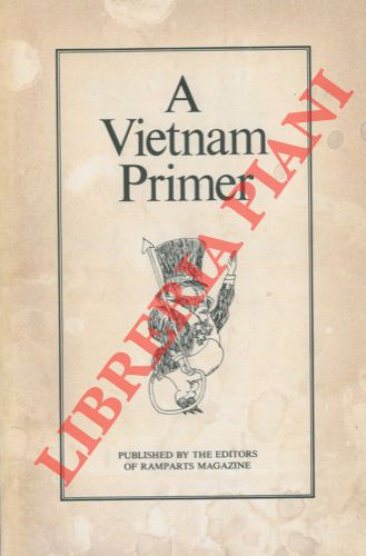 SCHEER Robert et AA. - - A Vietnam Primer.