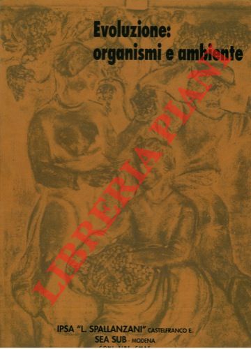 - - Evoluzione : organismi e ambiente.